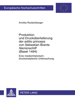 cover image of Produktion und Druckueberlieferung der editio princeps von Sebastian Brants «Narrenschiff» (Basel 1494)
